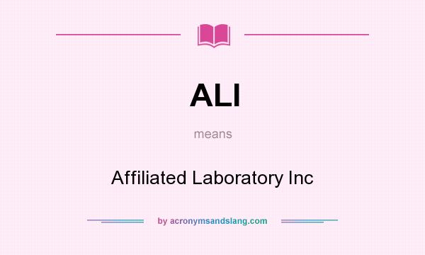 What does ALI mean? It stands for Affiliated Laboratory Inc