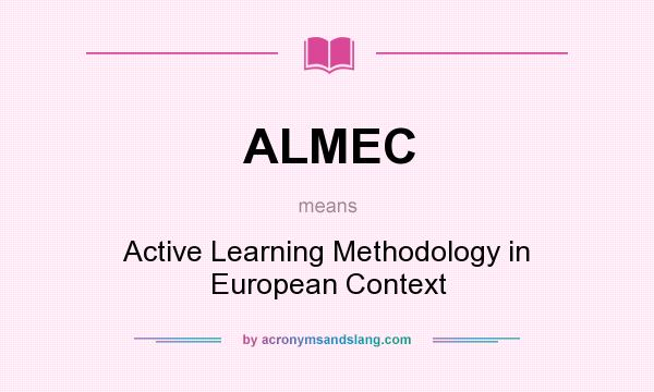 What does ALMEC mean? It stands for Active Learning Methodology in European Context