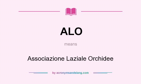 What does ALO mean? It stands for Associazione Laziale Orchidee