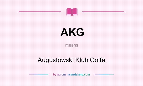 What does AKG mean? It stands for Augustowski Klub Golfa
