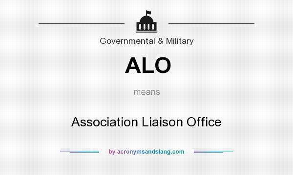 What does ALO mean? It stands for Association Liaison Office