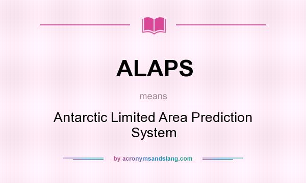 What does ALAPS mean? It stands for Antarctic Limited Area Prediction System