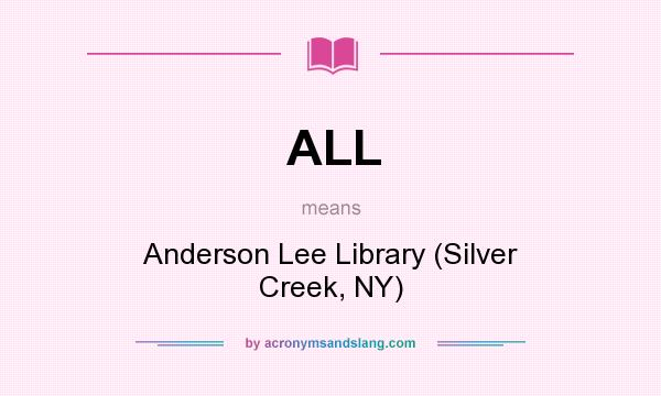 What does ALL mean? It stands for Anderson Lee Library (Silver Creek, NY)