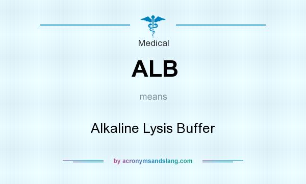 What does ALB mean? It stands for Alkaline Lysis Buffer