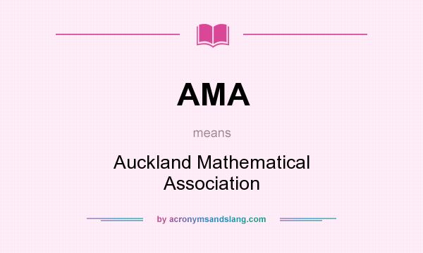 What does AMA mean? It stands for Auckland Mathematical Association