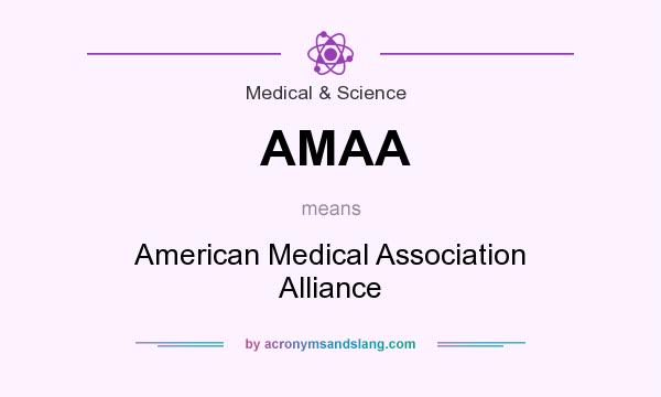 What does AMAA mean? It stands for American Medical Association Alliance
