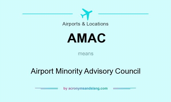 What does AMAC mean? It stands for Airport Minority Advisory Council