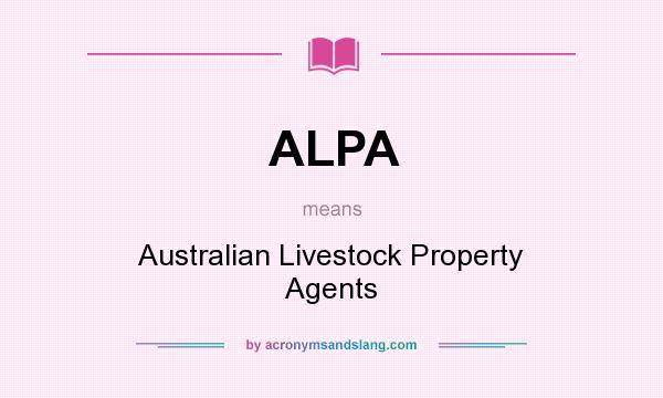 What does ALPA mean? It stands for Australian Livestock Property Agents