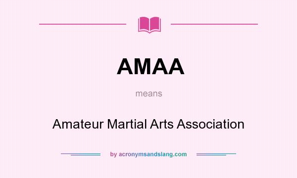 What does AMAA mean? It stands for Amateur Martial Arts Association