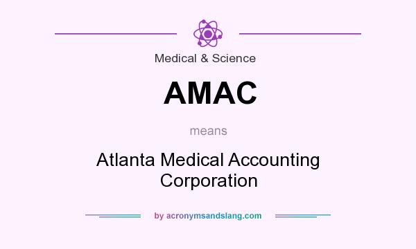 What does AMAC mean? It stands for Atlanta Medical Accounting Corporation