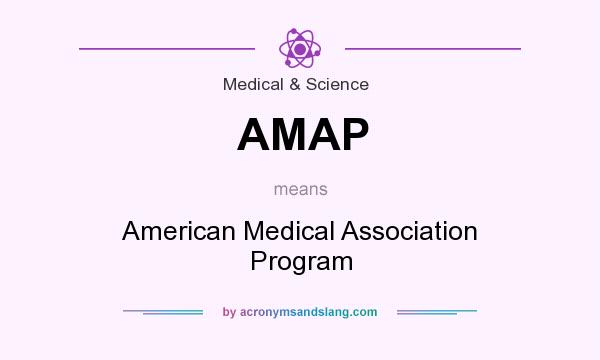 What does AMAP mean? It stands for American Medical Association Program