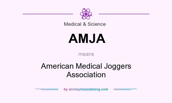 What does AMJA mean? It stands for American Medical Joggers Association
