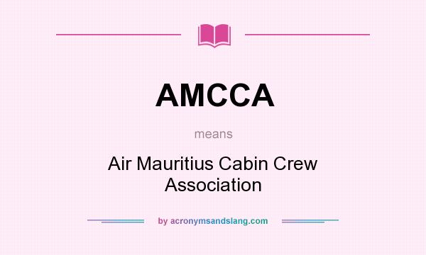 What does AMCCA mean? It stands for Air Mauritius Cabin Crew Association