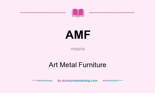 What does AMF mean? It stands for Art Metal Furniture
