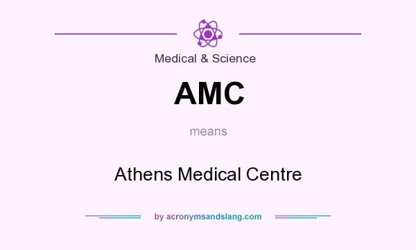 What does AMC mean? It stands for Athens Medical Centre