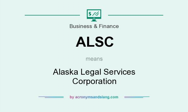 What does ALSC mean? It stands for Alaska Legal Services Corporation