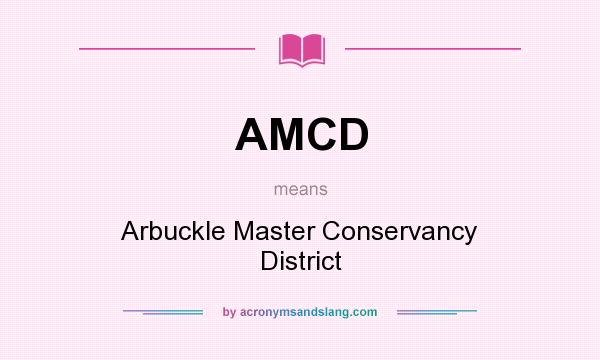 What does AMCD mean? It stands for Arbuckle Master Conservancy District