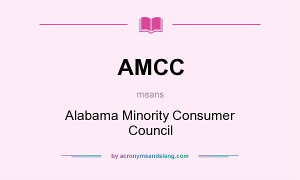 What does AMCC mean? It stands for Alabama Minority Consumer Council