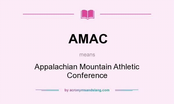 What does AMAC mean? It stands for Appalachian Mountain Athletic Conference