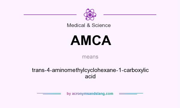 What does AMCA mean? It stands for trans-4-aminomethylcyclohexane-1-carboxylic acid