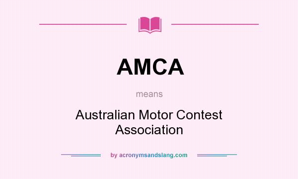 What does AMCA mean? It stands for Australian Motor Contest Association