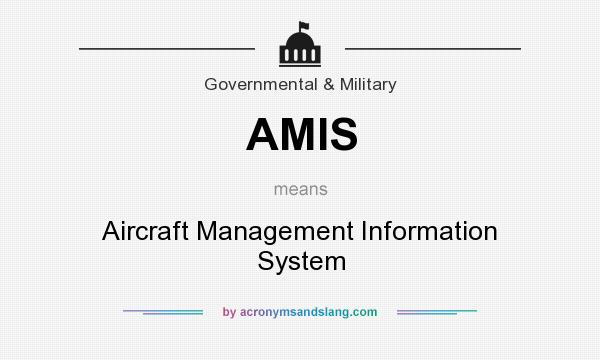 What does AMIS mean? It stands for Aircraft Management Information System