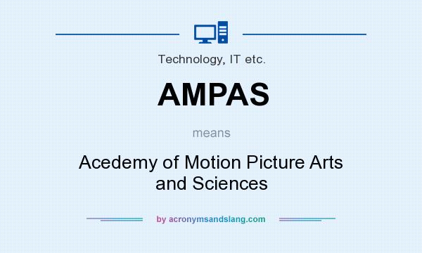 What does AMPAS mean? It stands for Acedemy of Motion Picture Arts and Sciences