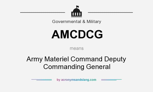 What does AMCDCG mean? It stands for Army Materiel Command Deputy Commanding General