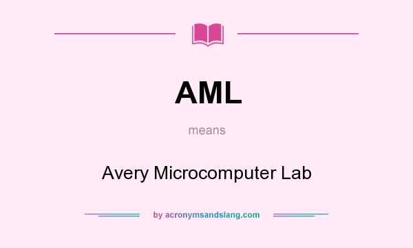 What does AML mean? It stands for Avery Microcomputer Lab