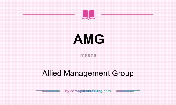 What does AMG mean? It stands for Allied Management Group