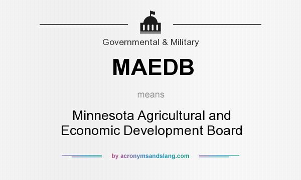 What does MAEDB mean? It stands for Minnesota Agricultural and Economic Development Board