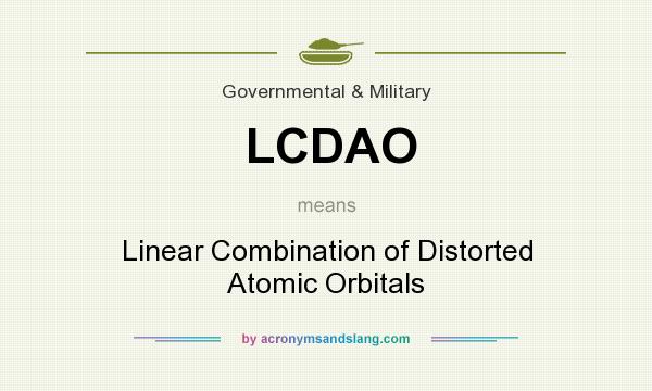 What does LCDAO mean? It stands for Linear Combination of Distorted Atomic Orbitals