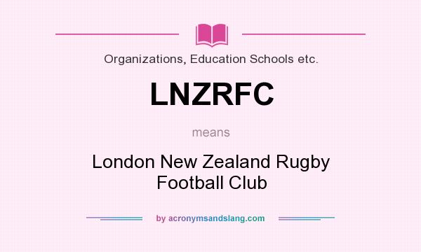What does LNZRFC mean? It stands for London New Zealand Rugby Football Club