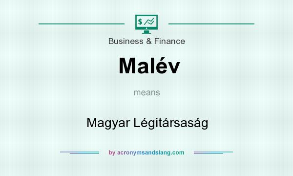What does Malév mean? It stands for Magyar Légitársaság
