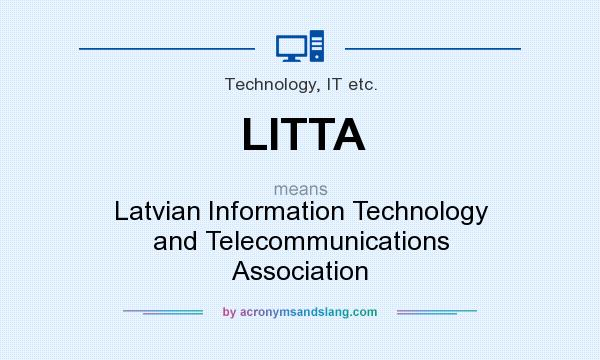 What does LITTA mean? It stands for Latvian Information Technology and Telecommunications Association