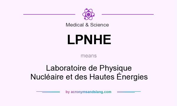 What does LPNHE mean? It stands for Laboratoire de Physique Nucléaire et des Hautes Énergies
