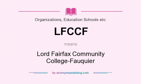What does LFCCF mean? It stands for Lord Fairfax Community College-Fauquier