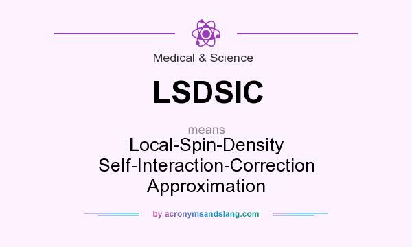 What does LSDSIC mean? It stands for Local-Spin-Density Self-Interaction-Correction Approximation