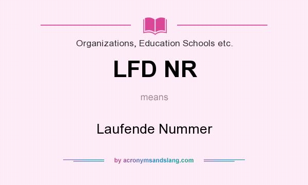 What does LFD NR mean? It stands for Laufende Nummer