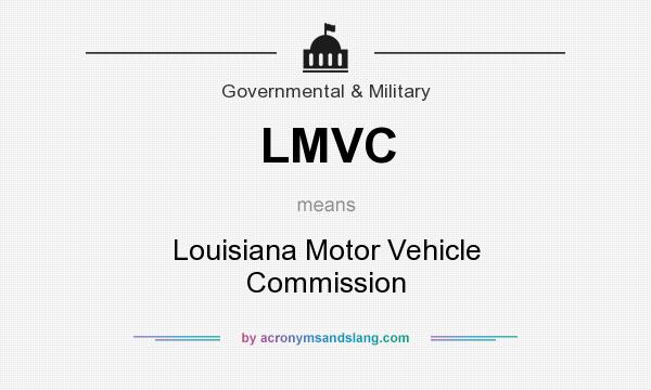 What does LMVC mean? It stands for Louisiana Motor Vehicle Commission