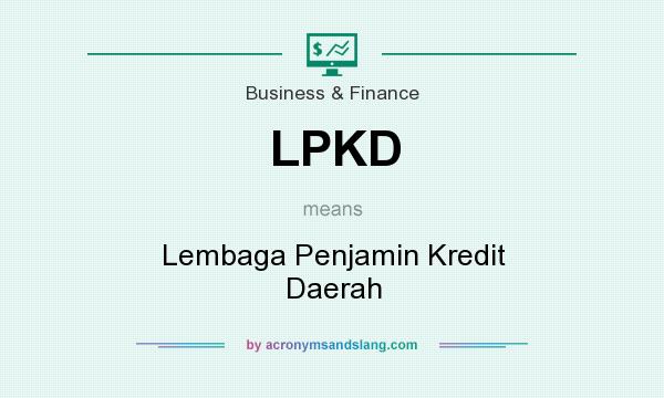 What does LPKD mean? It stands for Lembaga Penjamin Kredit Daerah