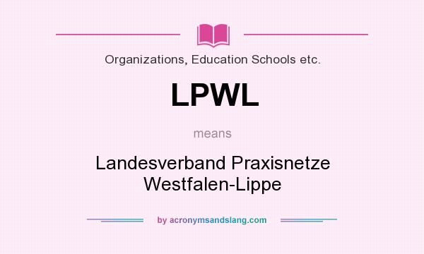 What does LPWL mean? It stands for Landesverband Praxisnetze Westfalen-Lippe