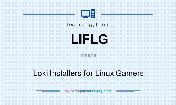 What does LIFLG mean? It stands for Loki Installers for Linux Gamers