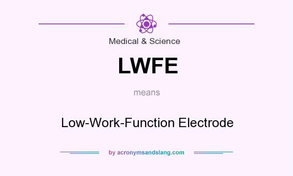 What does LWFE mean? It stands for Low-Work-Function Electrode