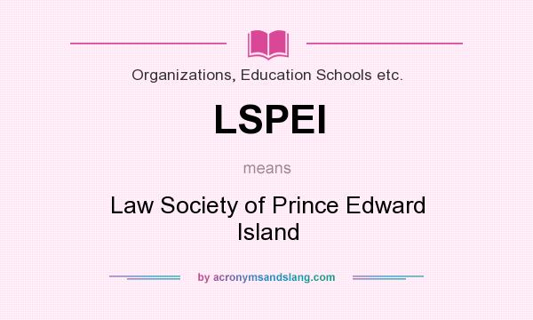 What does LSPEI mean? It stands for Law Society of Prince Edward Island