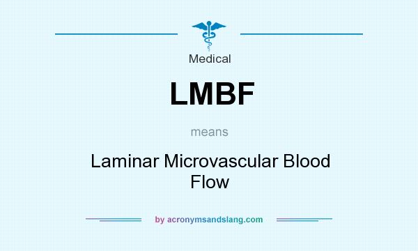 What does LMBF mean? It stands for Laminar Microvascular Blood Flow