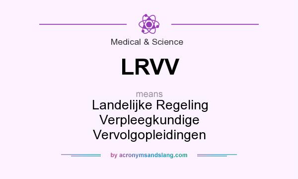 What does LRVV mean? It stands for Landelijke Regeling Verpleegkundige Vervolgopleidingen