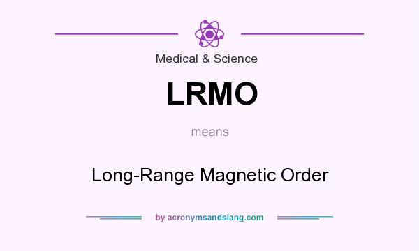 What does LRMO mean? It stands for Long-Range Magnetic Order