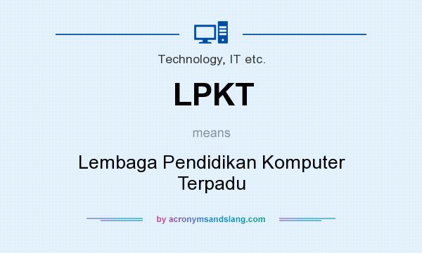 What does LPKT mean? It stands for Lembaga Pendidikan Komputer Terpadu