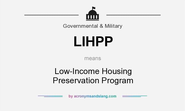 What does LIHPP mean? It stands for Low-Income Housing Preservation Program